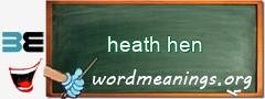 WordMeaning blackboard for heath hen